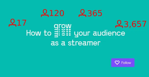 6 tips on how to grow your audience as an up-and-coming streamer
