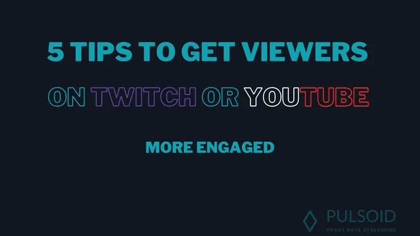 How to get viewers on Twitch or YouTube more engaged with the Pulsoid heart rate streaming tool?